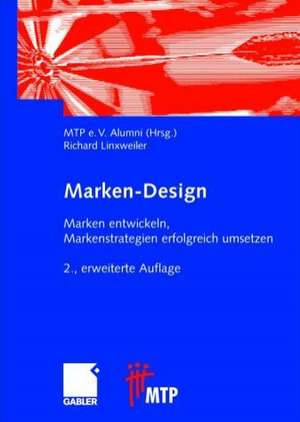 Marken-Design: Marken entwickeln, Markenstrategien erfolgreich umsetzen de Richard Linxweiler