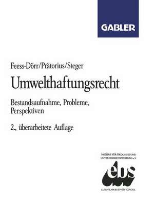 Umwelthaftungsrecht: Bestandsaufnahme, Probleme, Perspektiven de Eberhard Feess