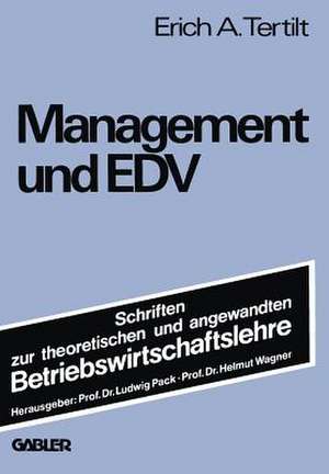 Management und EDV: Eine Analyse des Interface-Gap zwischen Management und EDV-Spezialisten de Erich A. Tertilt