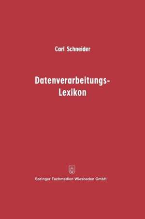 Datenverarbeitungs-Lexikon de Carl Schneider