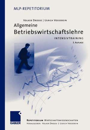 Allgemeine Betriebswirtschaftslehre: Intensivtraining de Volker Drosse