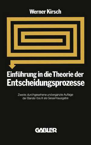 Einführung in die Theorie der Entscheidungsprozesse de Werner Kirsch