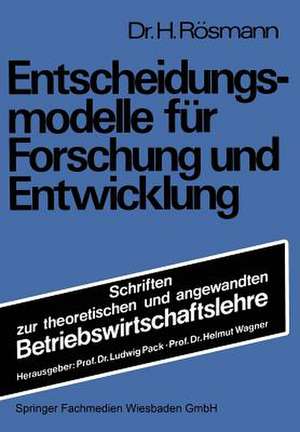 Entscheidungsmodelle für Forschung und Entwicklung de Heinrich Rösmann