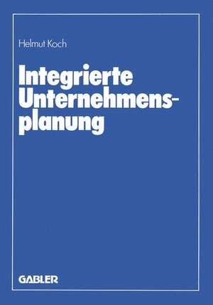 Integrierte Unternehmensplanung de Helmut Koch