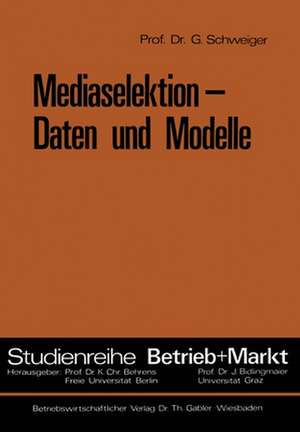 Mediaselektion — Daten und Modelle de Günter Schweiger