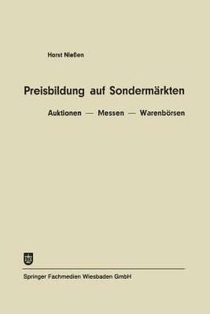 Preisbildung auf Sondermärkten: Auktionen — Messen — Warenbörsen de Horst Niessen