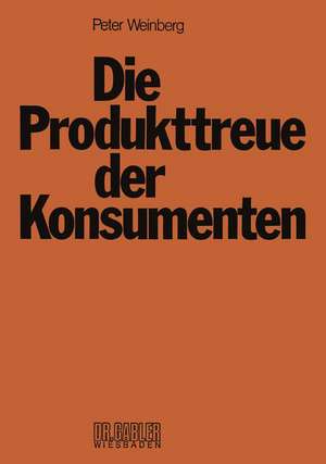 Die Produkttreue der Konsumenten de Peter Weinberg