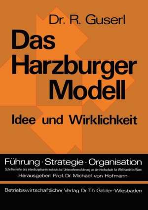 Das Harzburger Modell: Idee und Wirklichkeit de Richard Guserl