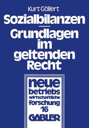 Sozialbilanzen: Grundlagen im geltenden Recht de Kurt Göllert