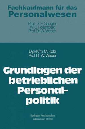 Grundlagen der betrieblichen Personalpolitik de Meinulf Kolb