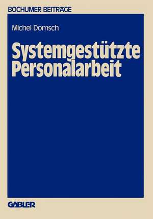 Systemgestützte Personalarbeit de Michel E. Domsch