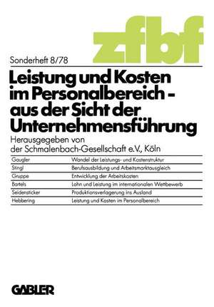 Leistung und Kosten im Personalbereich: aus der Sicht der Unternehmensführung de Kenneth A. Loparo