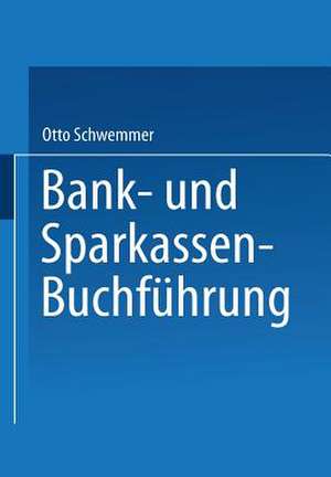 Bank- und Sparkassen-Buchführung de Schwemmer Otto