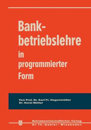 Bankbetriebslehre in programmierter Form de Karl Friedrich Hagenmüller