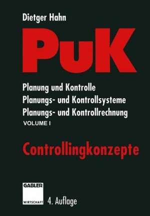 PuK: Planung und Kontrolle, Planungs- und Kontrollsysteme, Planungs- und Kontrollrechnung de Dietger Hahn