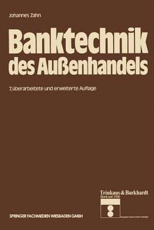 Banktechnik des Außenhandels de Johannes C. D. Zahn