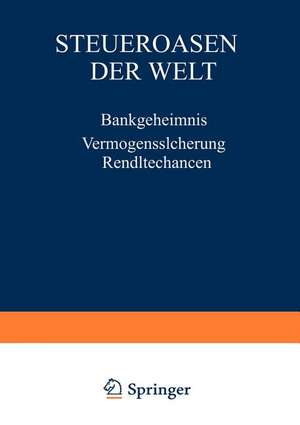 Steueroasen der Welt: Bankgeheimnis Vermögenssicherung Renditechancen de Ernst-Uwe Winteler