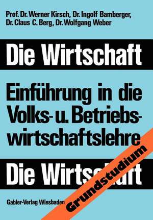 Die Wirtschaft: Einführung in die Volks-und Betriebswirtschaftslehre de Werner Kirsch