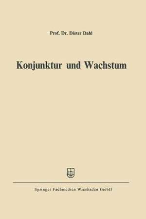 Konjunktur und Wachstum de Dieter Dahl