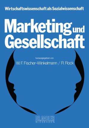 Marketing und Gesellschaft de W. F. Fischer-Winkelmann