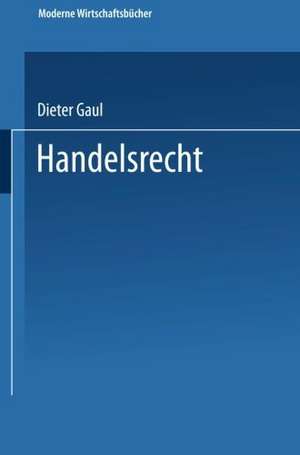 Handelsrecht de Dieter Gaul