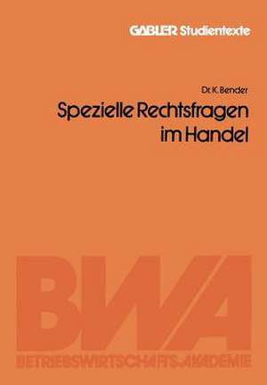 Spezielle Rechtsfragen im Handel de Kuno Bender