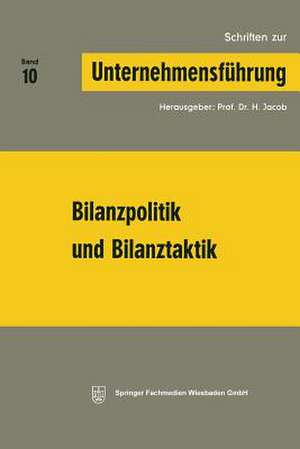 Bilanzpolitik und Bilanztaktik de Prof. Dr. H. Jacob