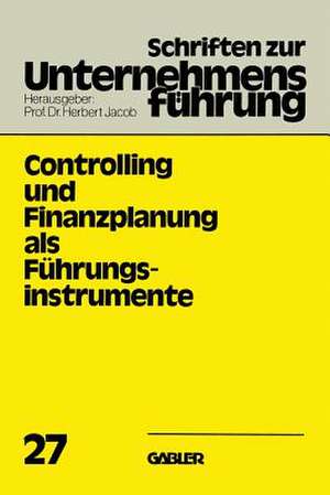 Controlling und Finanzplanung als Führungsinstrumente de Herbert Jacob