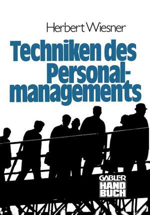 Die Techniken des Personalmanagements de Herbert Wiesner