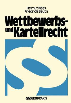 Wettbewerbs- und Kartellrecht de Helmut Nees