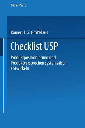 Checklist USP: — Produktpositionierung und Produktversprechen systematisch entwickeln — de Rainer H. G. Großklaus