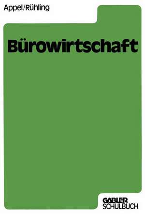 Bürowirtschaft: Ein Lehr- und Arbeitsbuch mit praktischen Fällen für die Ausbildung in Büroberufen de Jo Appel