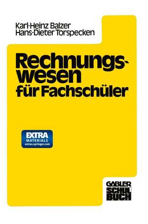 Rechnungswesen für Fachschüler de Dipl.-Hdl. Karlheinz Balzer