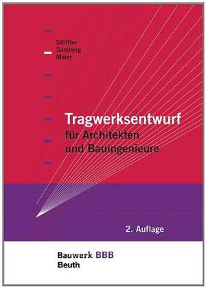 Tragwerksentwurf für Architekten und Bauingenieure de Claus Maier