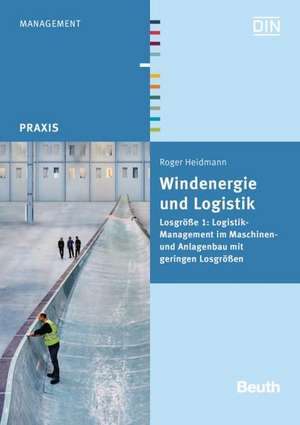 Windenergie und Logistik de Roger Heidmann