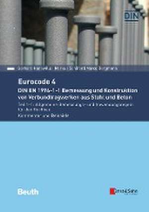 Eurocode 4 - DIN EN 1994-1-1 Bemessung und Konstruktion von Verbundtragwerken aus Stahl und Beton de Marco Bergmann