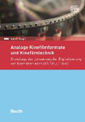 Analoge Kinefilmformate und Kinefilmtechnik de Egbert Koppe