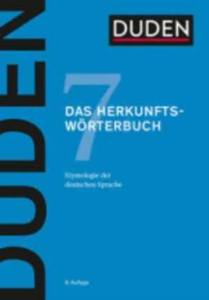 Duden 07 - Das Herkunftswörterbuch de Dudenredaktion