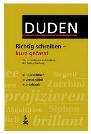 Duden. Richtig schreiben - kurz gefasst de Julian von Heyl