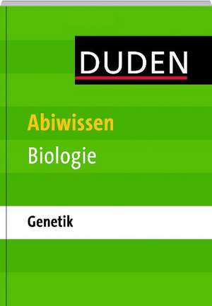 Duden Abiwissen Biologie - Genetik de Wilfried Probst