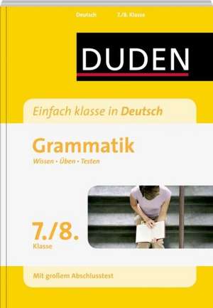 Duden Einfach klasse in Deutsch. Grammatik 7./8. Klasse de Birgit Kölmel