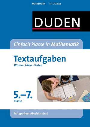 Einfach klasse in Mathematik - Textaufgaben 5. bis 7. Klasse de Lutz Schreiner