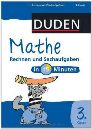 Mathe in 15 Minuten - Rechnen und Sachaufgaben 3. Klasse de Dirk Hennig