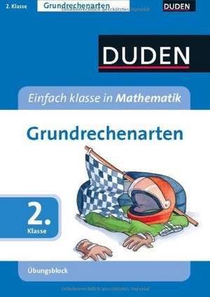 Duden - Einfach klasse in Mathematik. Grundrechenarten, 2. Klasse de Ute Müller-Wolfangel