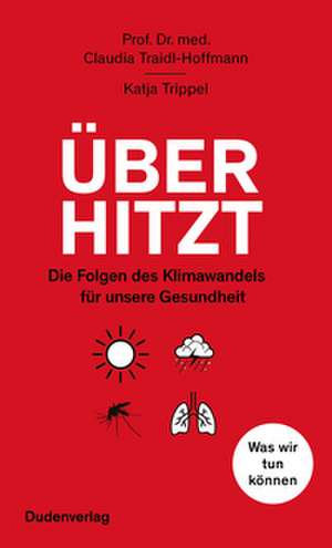 Überhitzt de Claudia Traidl-Hoffmann