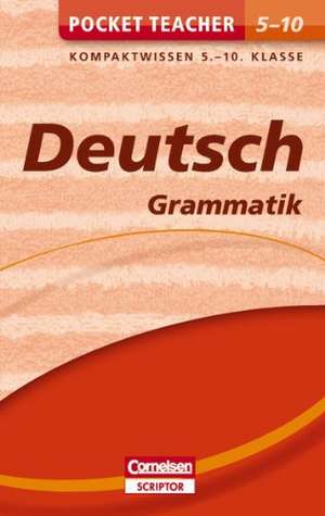 Pocket Teacher Deutsch - Grammatik 5.-10. Klasse de Peter Kohrs