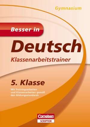 Besser in Deutsch - Klassenarbeitstrainer Gymnasium 5. Klasse de Margit Dietz