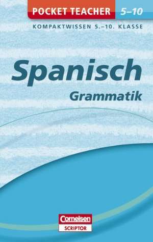 Pocket Teacher Spanisch Grammatik 5.-10. Klasse de Jochen Schleyer