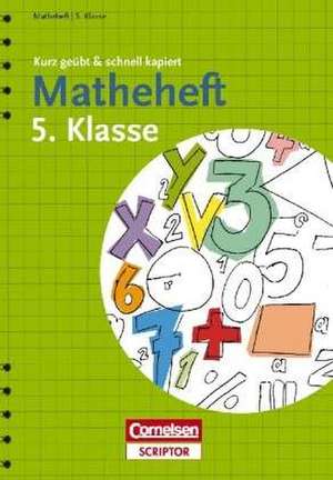 Matheheft 5. Klasse - kurz geübt & schnell kapiert de Fritz Kammermeyer