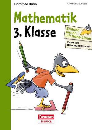 Einfach lernen mit Rabe Linus - Mathematik 3. Klasse de Dorothee Raab